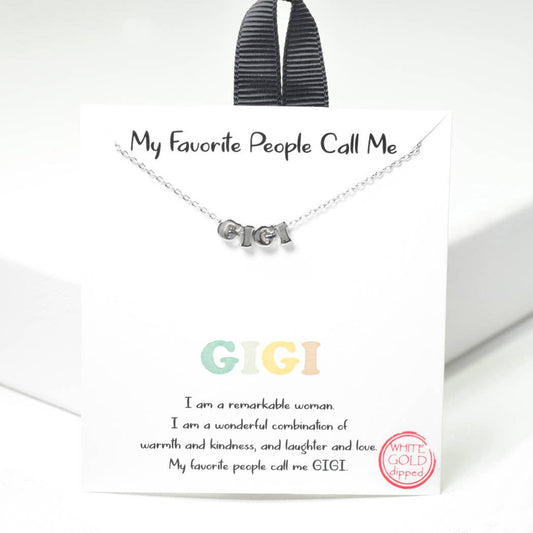 My Favorite People Call Me GIGI Necklace: Silver / ONE SIZE