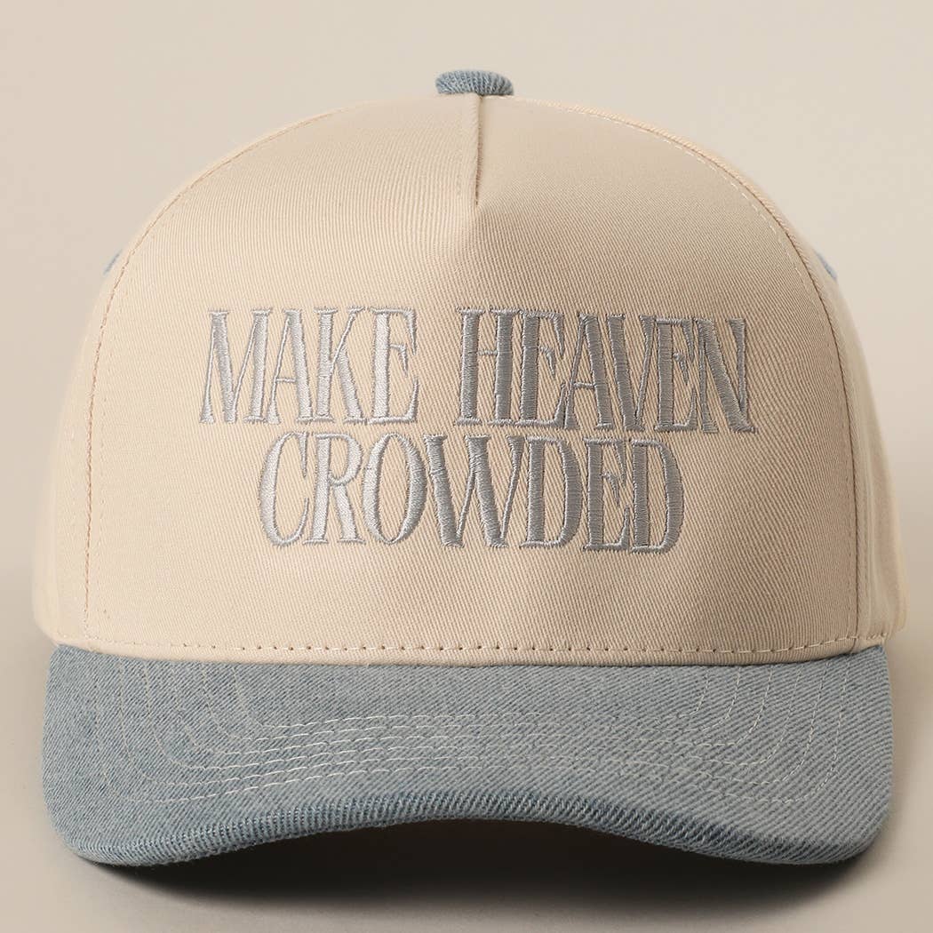 MAKE HEAVEN CROWDED Embroidery Baseball Cap: BLACK / One Size