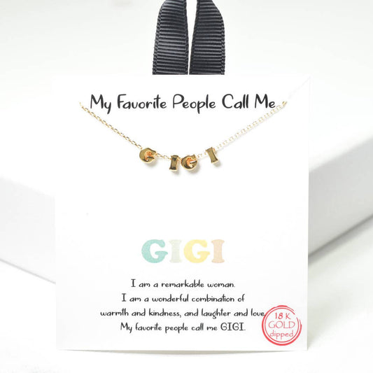 My Favorite People Call Me GIGI Necklace: Gold / ONE SIZE
